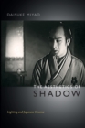 Image for The aesthetics of shadow  : lighting and Japanese cinema