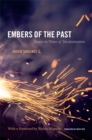 Image for Embers of the Past : Essays in Times of Decolonization