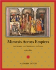 Image for Mimesis across empires  : artworks and networks in India, 1765-1860