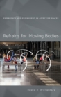 Image for Refrains for moving bodies  : experience and experiment in affective spaces