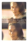Image for Ethereal queer  : television, historicity, desire
