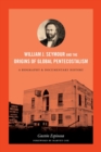 Image for William J. Seymour and the origins of global Pentecostalism  : a biography and documentary history