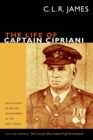 Image for The Life of Captain Cipriani : An Account of British Government in the West Indies, with the pamphlet The Case for West-Indian Self Government