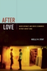 Image for After love  : queer intimacy and erotic economies in post-soviet cuba