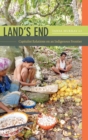 Image for Land&#39;s end  : capitalist relations on an indigenous frontier