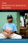 Image for The Dominican Republic reader  : history, culture, politics