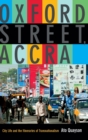 Image for Oxford Street, Accra  : city life and the itineraries of transnationalism