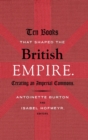 Image for Ten books that shaped the British empire  : creating an imperial commons