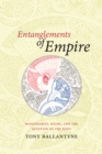 Image for Entanglements of empire  : missionaries, Måaori, and the question of the body