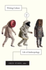 Image for Writing Culture and the Life of Anthropology