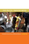 Image for Pipe politics, contested waters  : embedded infrastructures of millennial Mumbai
