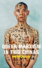 Image for Queer Marxism in two Chinas