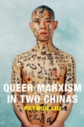Image for Queer Marxism in two Chinas