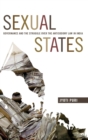 Image for Sexual states  : governance and the decriminalization of sodomy in India&#39;s present