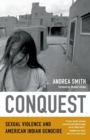 Image for Conquest  : sexual violence and American Indian genocide