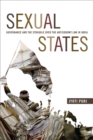 Image for Sexual states  : governance and the decriminalization of sodomy in India&#39;s present