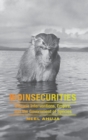 Image for Bioinsecurities  : disease interventions, empire, and the government of species