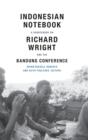 Image for Indonesian notebook  : a sourcebook on Richard Wright and the Bandung conference