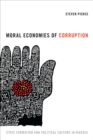 Image for Moral economies of corruption  : state formation and political culture in Nigeria