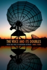 Image for The voice and its doubles  : media and music in Northern Australia