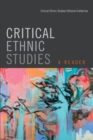 Image for Critical ethnic studies  : a reader
