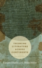 Image for Thinking Literature across Continents
