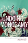 Image for Undoing monogamy  : the politics of science and the possibilities of biology