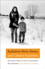 Image for Radiation brain moms and citizen scientists  : the gender politics of food contamination after Fukushima