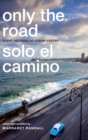Image for Only the Road / Solo el Camino
