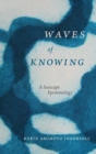 Image for Waves of Knowing