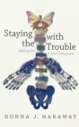 Image for Staying with the Trouble