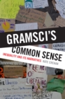 Image for Gramsci&#39;s common sense  : inequality and its narratives