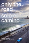 Image for Only the road  : eight decades of Cuban poetry