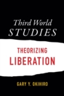 Image for Third World studies  : theorizing liberation
