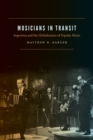 Image for Musicians in transit  : Argentina and the globalization of popular music