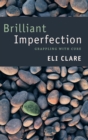 Image for Brilliant imperfection  : grappling with cure