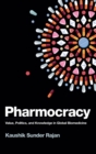 Image for Pharmocracy  : value, politics, and knowledge in global biomedicine