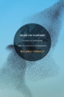 Image for Facing the planetary  : entangled humanism and the politics of swarming