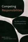 Image for Competing responsibilities  : the politics and ethics of contemporary life