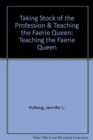 Image for Taking Stock of the Profession &amp; Teaching the Faerie Queen