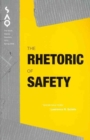 Image for The Rhetoric of Safety