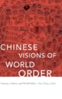 Image for Chinese Visions of World Order