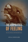 Image for The Biopolitics of Feeling