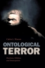 Image for Ontological terror  : blackness, nihilism, and emancipation