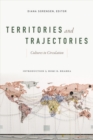Image for Territories and Trajectories: Cultures in Circulation