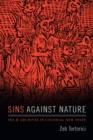 Image for Sins against nature: sex and archives in colonial New Spain