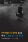 Image for Human rights and the care of the self