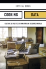 Image for Cooking data: culture and politics in an African research world