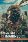 Image for Bodyminds reimagined: (dis)ability, race, and gender in black women&#39;s speculative fiction