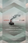 Image for Across oceans of law: the Komagata Maru and jurisdiction in the time of empire